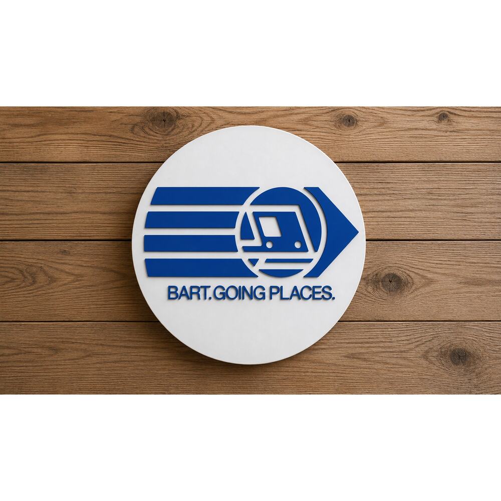 BART GOING PLACES Sign Bay Area Rapid Transit California Public Transport Train